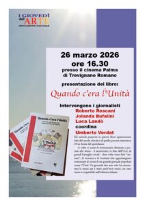 I Giovedì dell’Arte: oggi al Cinema Palma il libro “Quando c’era l’Unità”