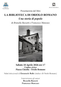“La biblioteca di Oriolo Romano. Una storia di popolo” di Brunella Bassetti e Francesco Mancuso