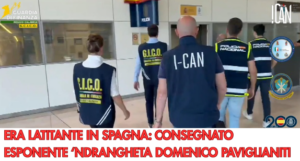 Era latitante in Spagna: rimpatriato esponente ‘ndrangheta Domenico Paviglianiti